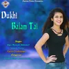 About Dukhi Balam Tai Song